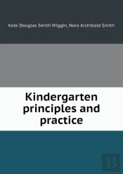 Kindergarten Principles And Practice