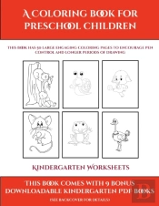 Kindergarten Worksheets (A Coloring Book For Preschool Children)