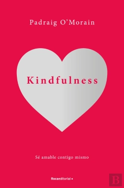 Bertrand.pt - Kindfulness. Sé Amable Contigo Mismo