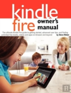 Bertrand.pt - Kindle Fire Owner'S Manual: The Ultimate Kindle Fire Guide To Getting Started, Advanced User Tips, And Finding Unlimited Free Books, Videos And Apps O