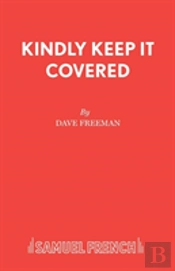 Kindly Keep It Covered