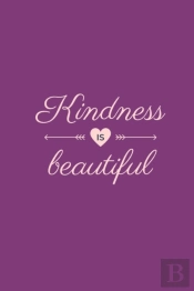 Kindness Is Beautiful