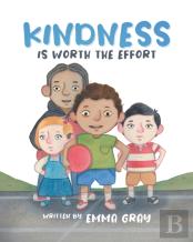 Kindness Is Worth The Effort