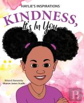 Kindness, It'S In You