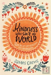 Kindness Will Save The World