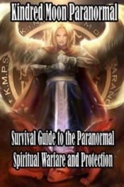 Kindred Moon Paranormal Survival Guide To The Paranormal