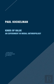 Kinds Of Value Â€“ An Experiment In Modal Anthropology