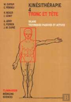 Bertrand.pt - Kinésithérapie - Tome 4 : Tronc Et Tête : Bilans, Techniques Passives Et Actives