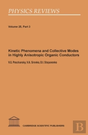 Kinetic Phenomena And Collective Modes In Highly Anisotropic Organic Conductors