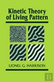 Kinetic Theory Of Living Pattern
