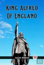 King Alfred Of England (Edition2023)