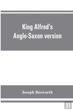Bertrand.pt - King Alfred'S Anglo-Saxon Version Of The Compendious History Of The World By Orosius. Containing,--Facsimile Specimens Of The Lauderdale And Cotton Mss., A Preface Describing These Mss., Etc., An Intr