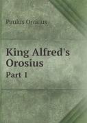 King Alfred'S Orosius Part 1