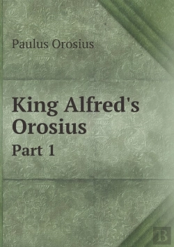 Bertrand.pt - King Alfred'S Orosius Part 1