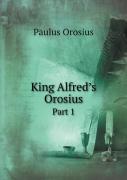 King Alfred'S Orosius Part 1