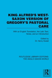 King Alfred'S West-Saxon Version Of Gregory'S Pastoral Care