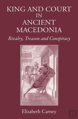 Bertrand.pt - King And Court In Ancient Macedonia