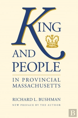 Bertrand.pt - King And People In Provincial Massachusetts