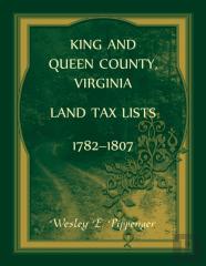 King And Queen County, Virginia Land Tax Lists, 1782-1807