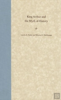 Bertrand.pt - King Arthur And The Myth Of History