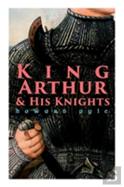 King Arthur & His Knights