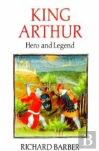 King Arthur: Hero And Legend