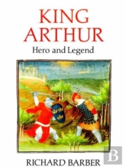 King Arthur: Hero And Legend