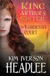 King Arthur'S Sister In Washington'S Court