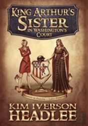 King Arthur'S Sister In Washington'S Court