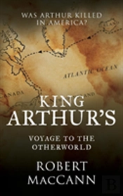 King Arthur'S Voyage To The Otherworld