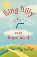 King Billy And The Royal Road