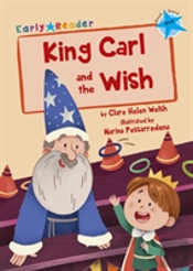 King Carl And The Wish