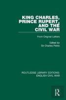 King Charles, Prince Rupert And The Civil War
