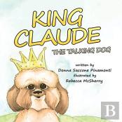 King Claude The Talking Dog
