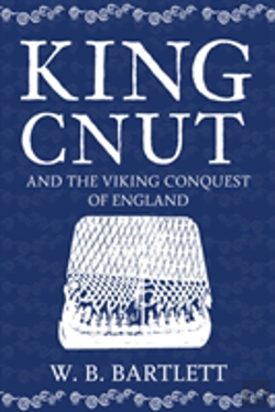 Bertrand.pt - King Cnut And The Viking Conquest Of England 1016