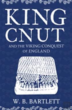Bertrand.pt - King Cnut And The Viking Conquest Of England 1016