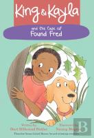King & Kayla And The Case Of Found Fred