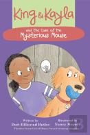 King & Kayla And The Case Of The Mysterious Mouse