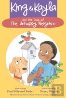 King & Kayla And The Case Of The Unhappy Neighbor