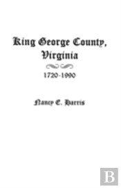 King George County, Virginia 1720-1990