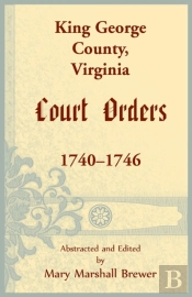 King George County, Virginia Court Orders, 1740-1746