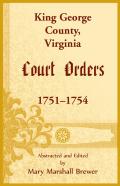King George County, Virginia Court Orders, 1751-1754