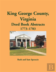 King George County, Virginia Deed Abstracts, 1773-1783