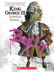 King George Iii (A Wicked History)