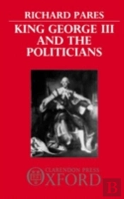 King George Iii And The Politicians