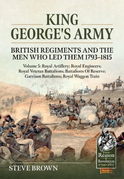 Bertrand.pt - King George'S Army: British Regiments And The Men Who Led Them 1793-1815 Volume 5