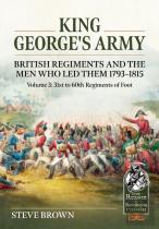 King George'S Army, British Regiments And The Men Who Led Them Volume 3