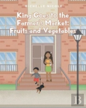 King Goes To The Farmer'S Market