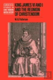 King James Vi And I And The Reunion Of Christendom