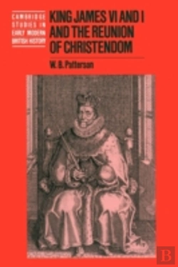 Bertrand.pt - King James Vi And I And The Reunion Of Christendom